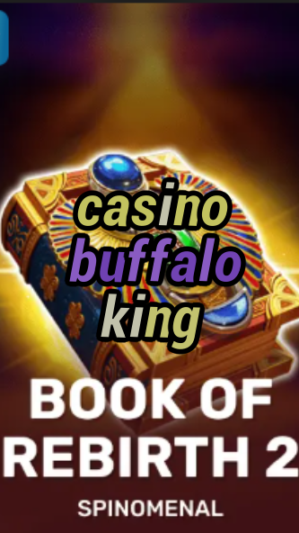 casino buffalo king-trdjkmsxjksdss.com